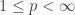 1\leq p<\infty