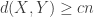 d(X,Y)\geq cn