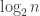 \log_2n
