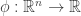 \phi:\mathbb R^n\to\mathbb R