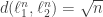 d(\ell_1^n,\ell_2^n)=\sqrt n