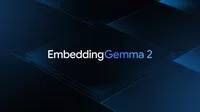 EmbeddingGemma 2
